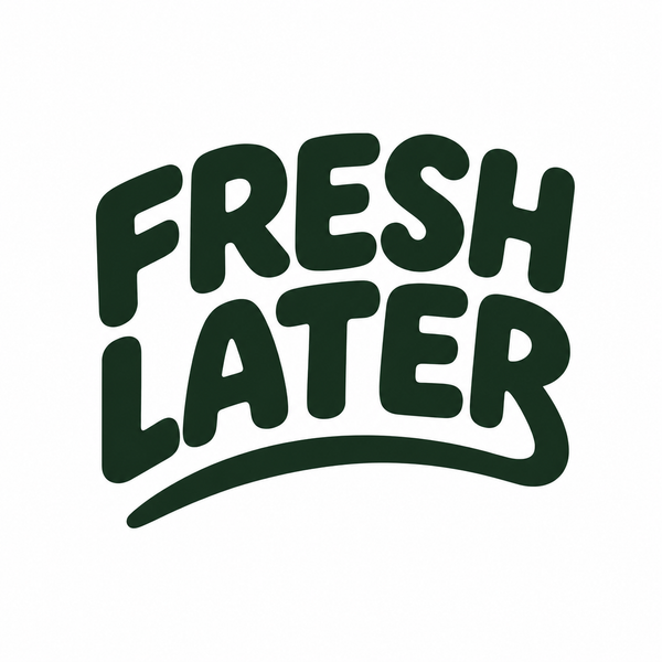 FRESH LATER